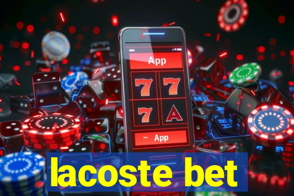 lacoste bet